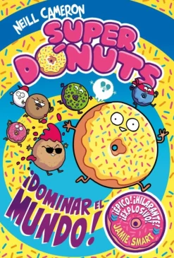 Superdónuts 1: ¡Dominar el mundo!