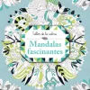 Taller de la calma. Mandalas fascinantes