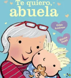 Te quiero, abuela