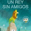 Un rey sin amigos