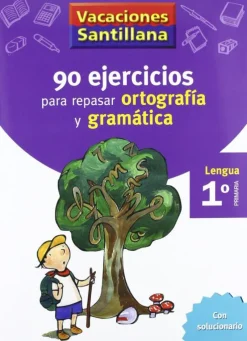 VACACIONES SANTILLANA 1 PRIMARIA 90 EJERCICIOS PARA REPASAR ORTOGRAFIA Y GRAMATI