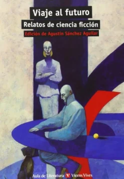Viaje al futuro (relatos de ciencia ficción).