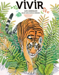 Vivir. Los animales bajo una nueva mirada