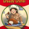 Young Explorers 1: Greedy Gretel. Macmillan